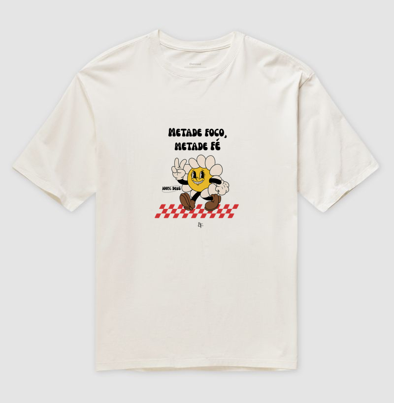 Metade foco, metade fé 100% DEUS - Camiseta Oversized