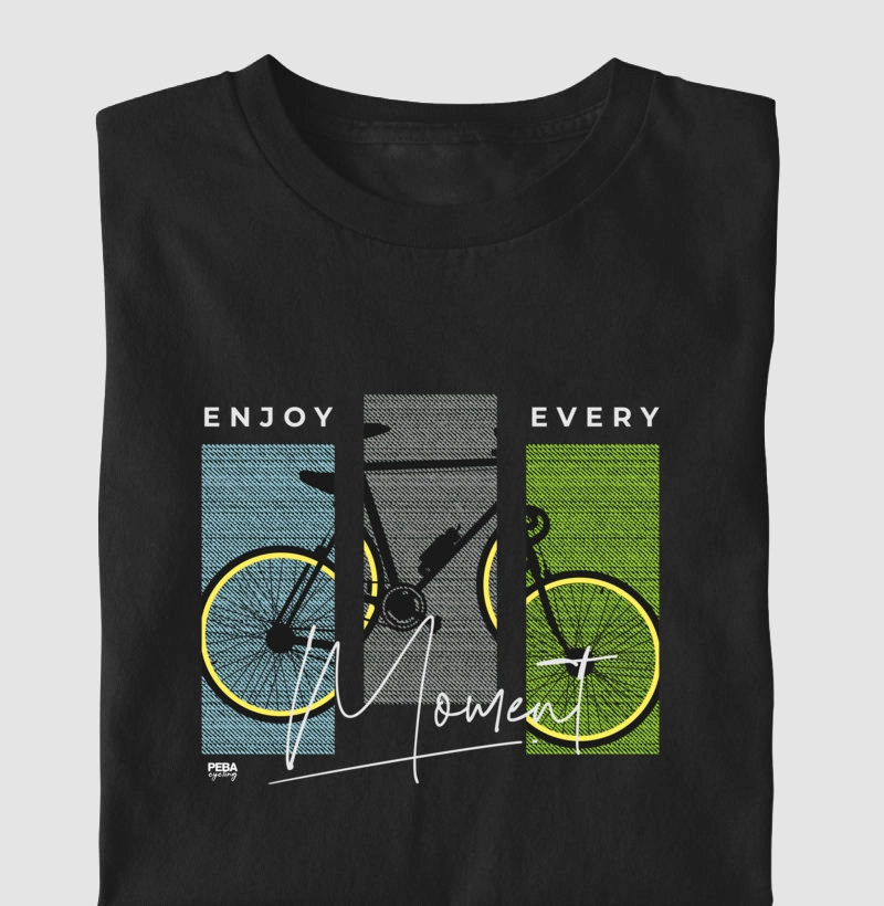Enjoy every moment