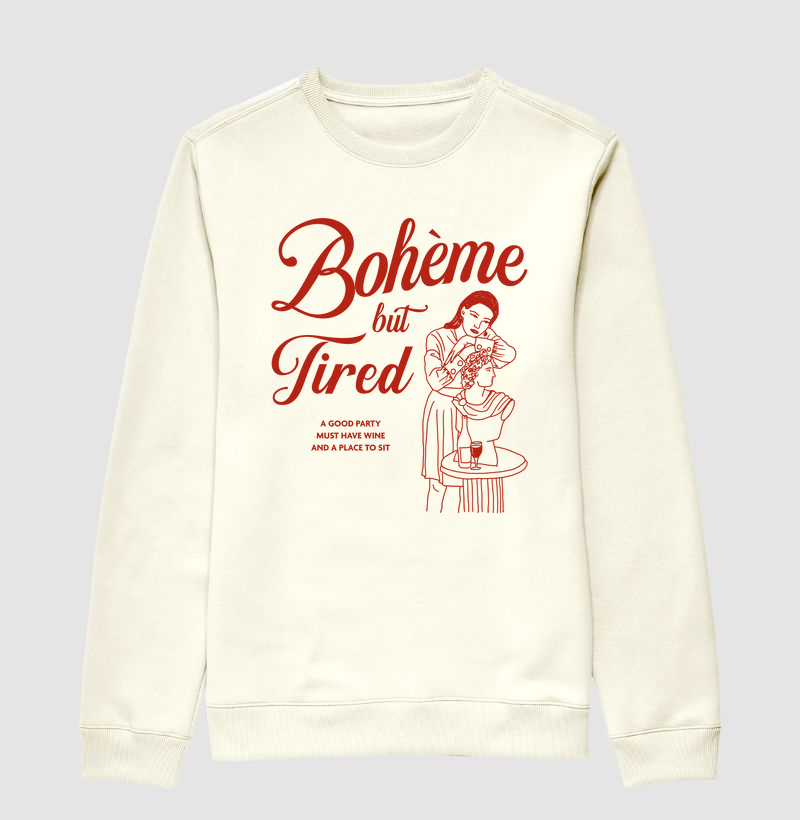 Boheme but Tired - Moletom