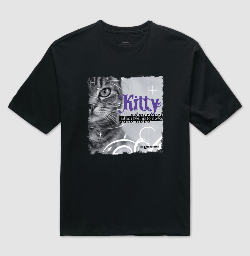 Kitty - Admirável Gato Novo - Camiseta Oversized