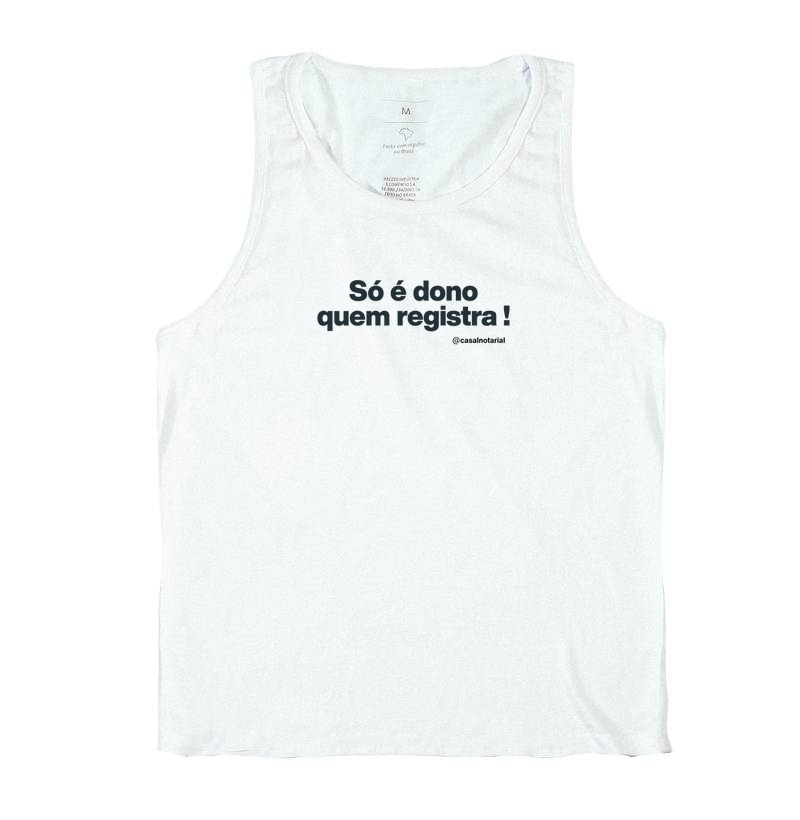 Camiseta só é dono quem registra!