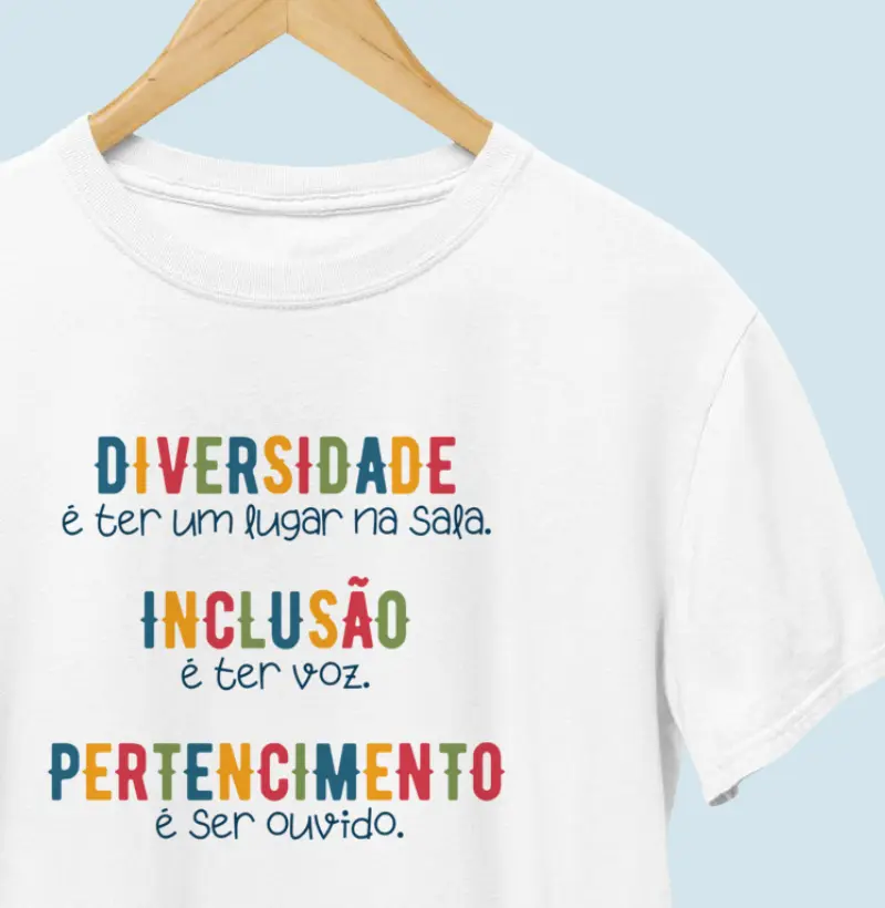 Camiseta | Diversidade, Inclusão, Pertencimento