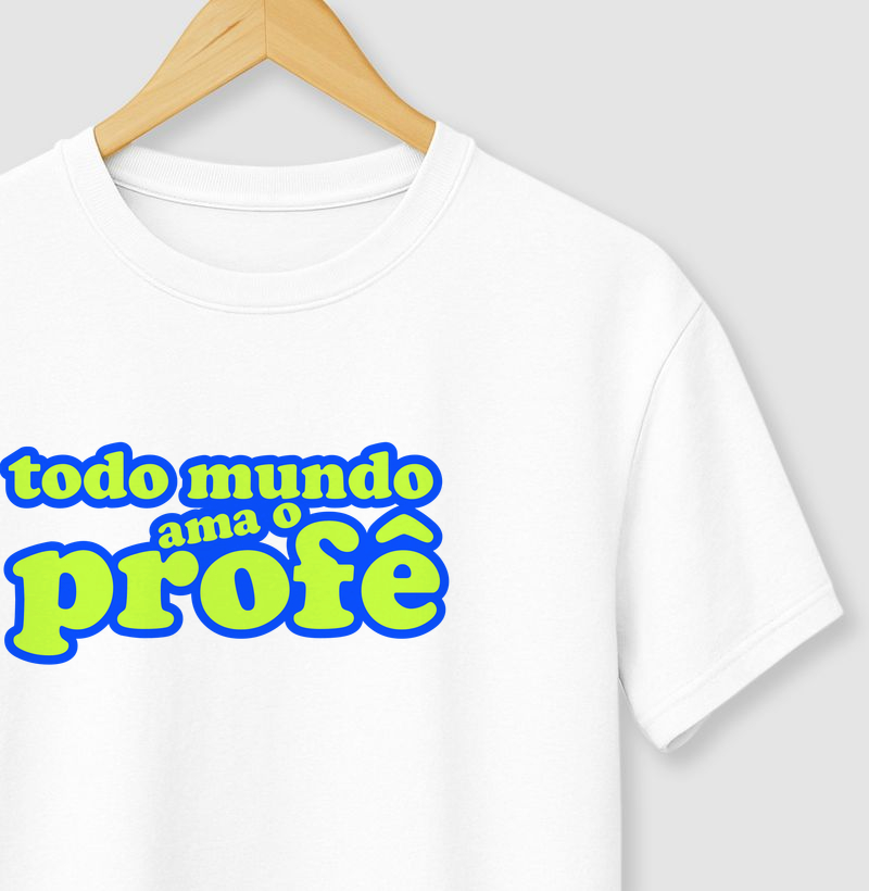 Todo mundo ama o profê!