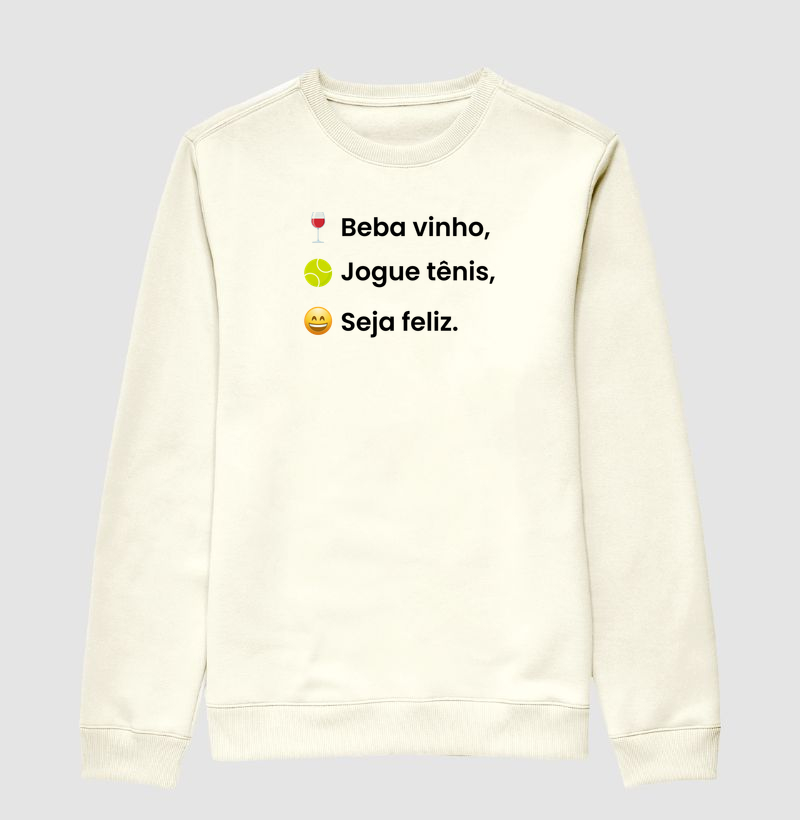 Beba vinho, jogue tênis e seja feliz