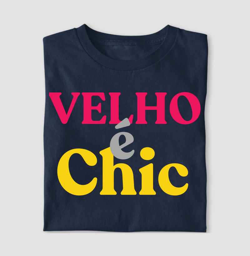 VELHO É CHIC 