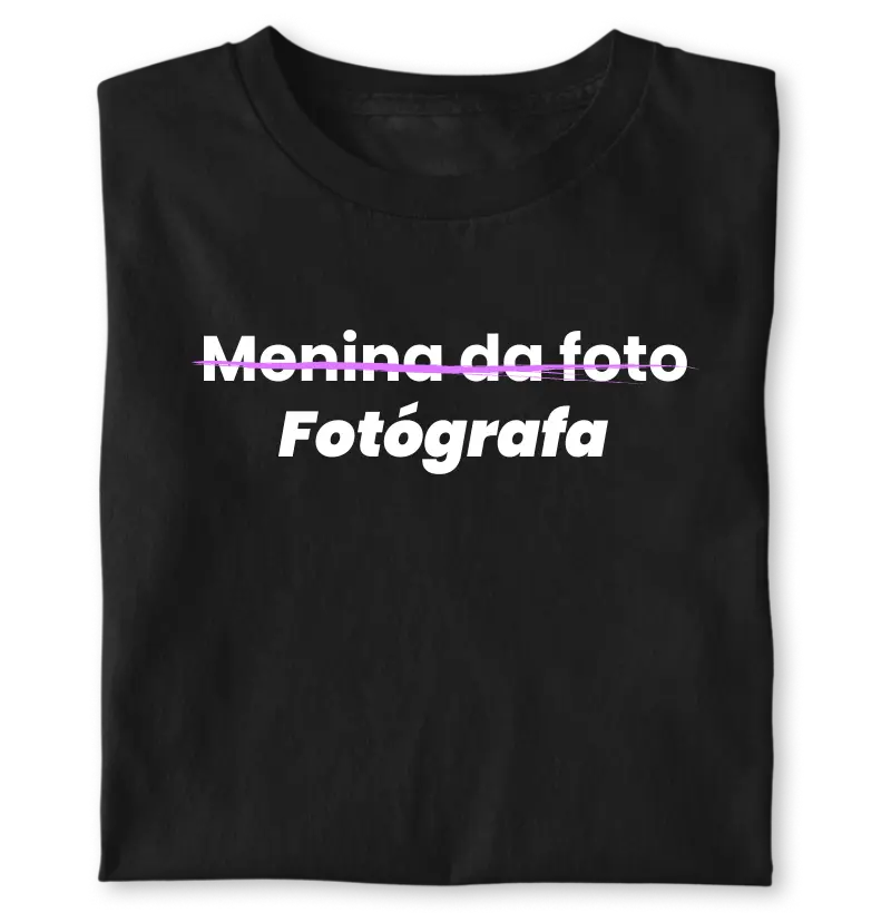 Menina da foto, não. Fotógrafa!