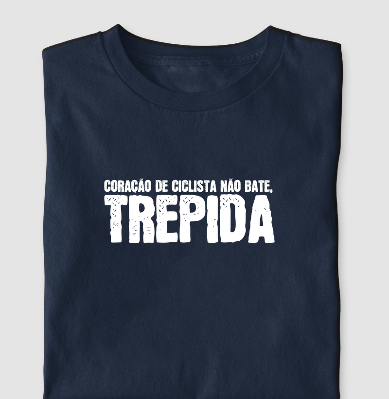 Frase Coração de Ciclista Não Bate, Trepida - GoodTrail