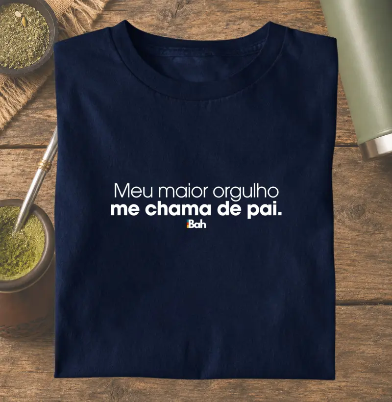 Meu maior orgulho me chama de pai