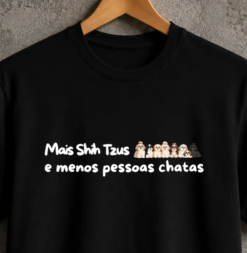 Mais Shih Tzus e menos pessoas chatas
