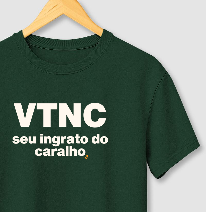 VTNC seu ingrato