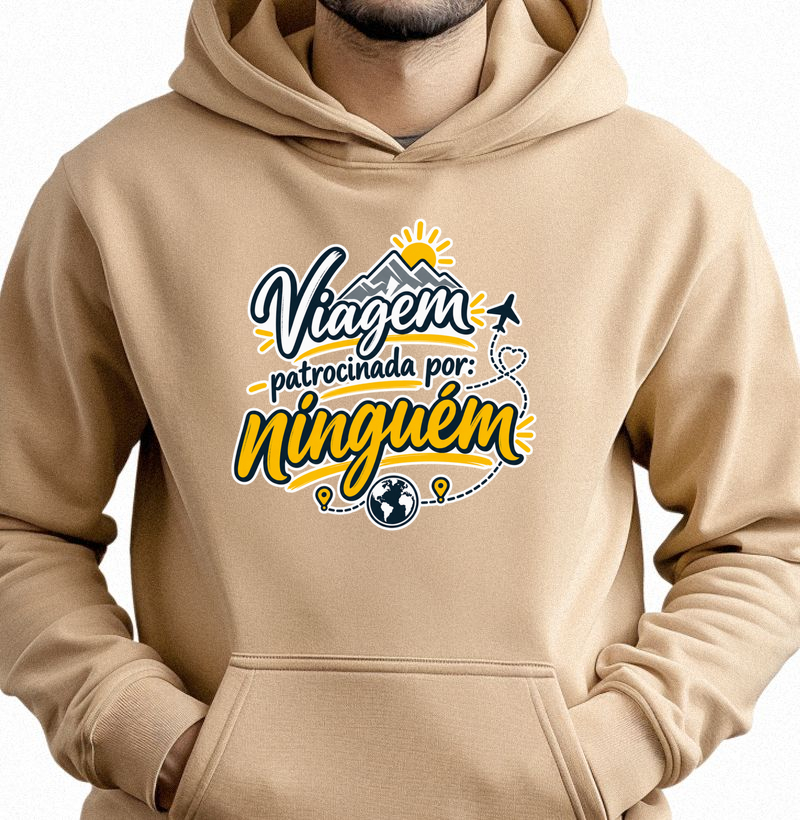 Moletom Viagem Patrocinada Por Ninguém