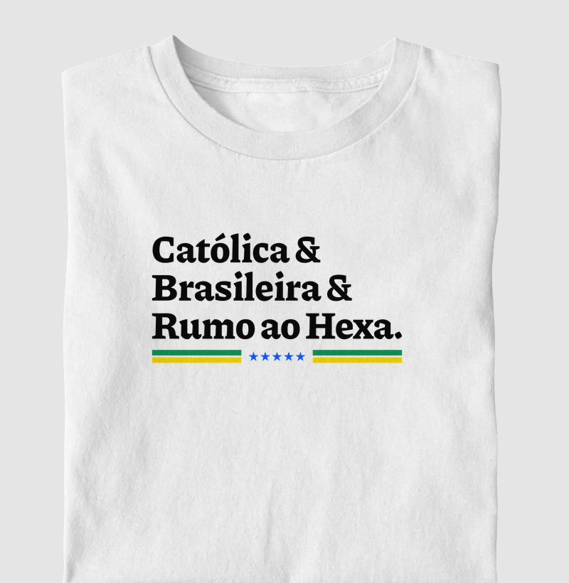 Católica, Brasileira e Rumo ao Hexa