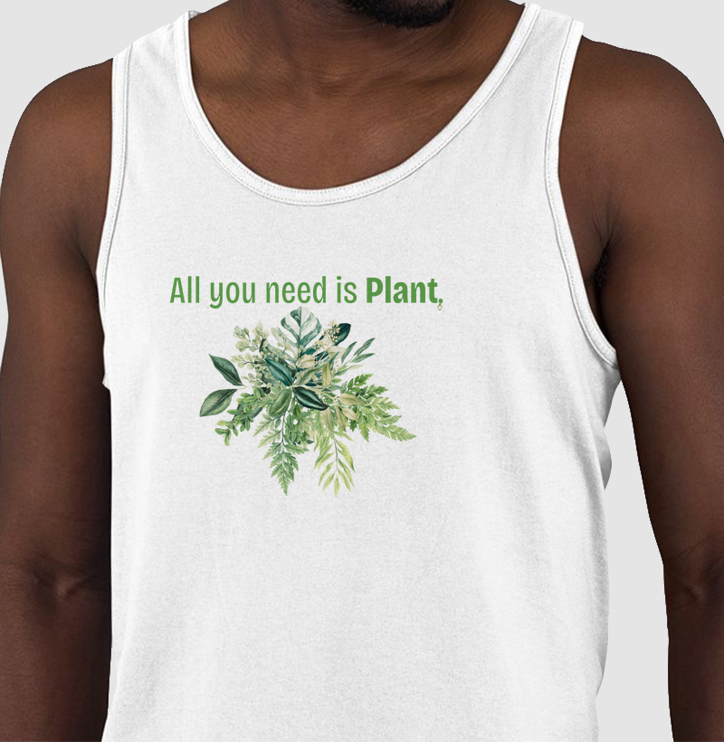 All you need is Plant