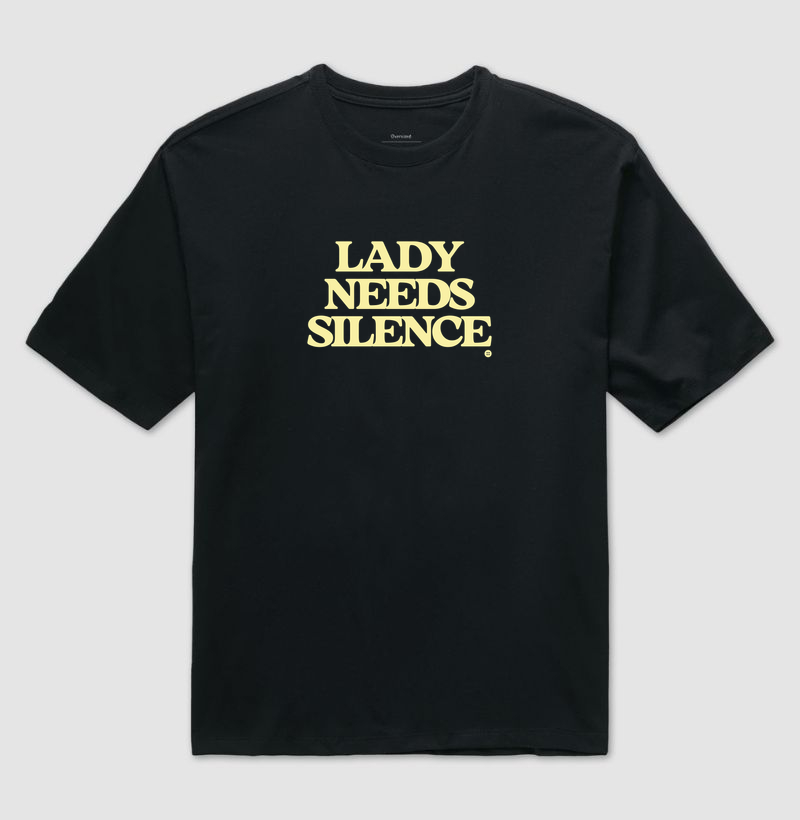 LADY NEEDS SILENCE - Camiseta Oversized