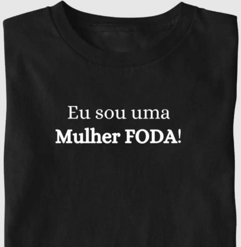 Eu sou uma MULHER FODA