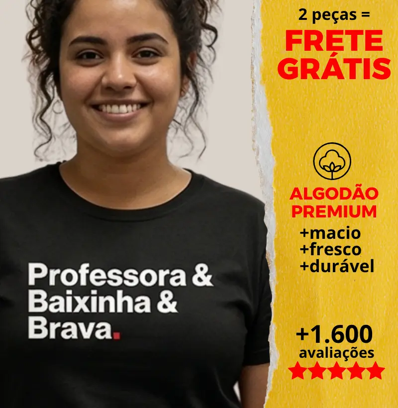 Camiseta Professora Baixinha Brava 