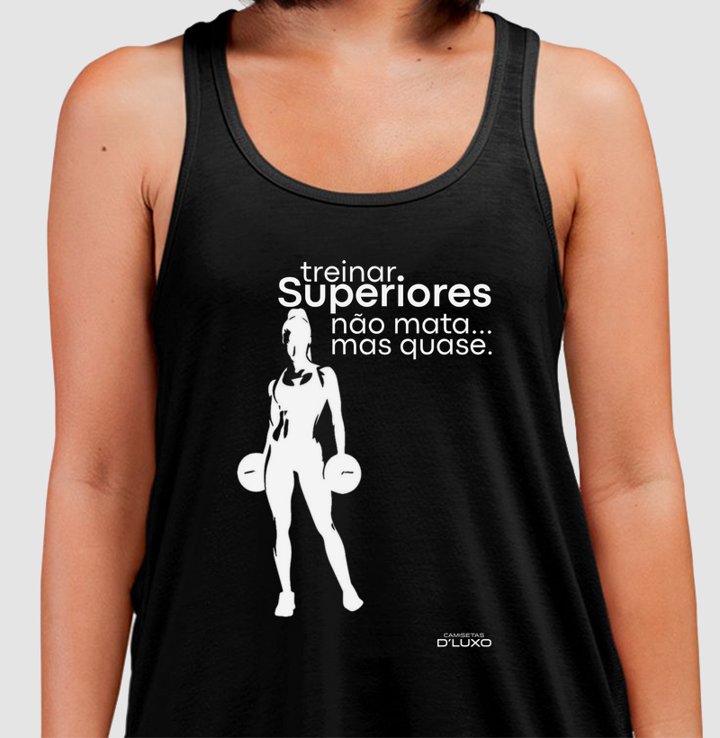 Treinar Superiores não mata mas quase