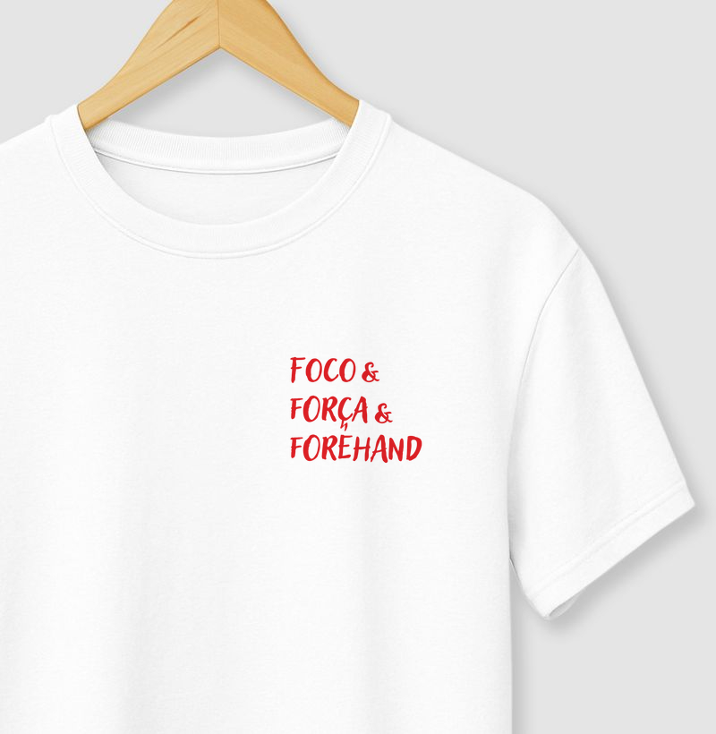 Foco, Força e Forehand