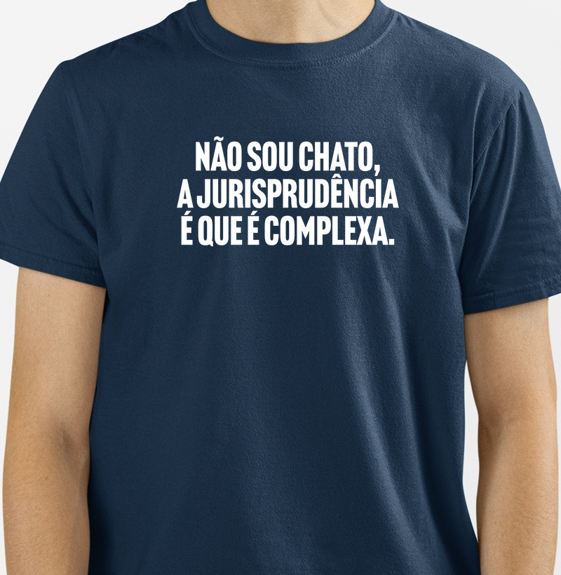 Não sou chato, a jurisprudência é que é complexa