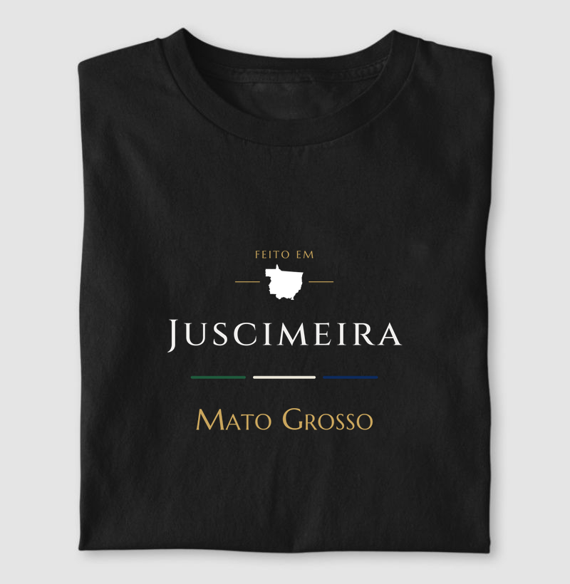 Feito em Juscimeira MT - Camiseta