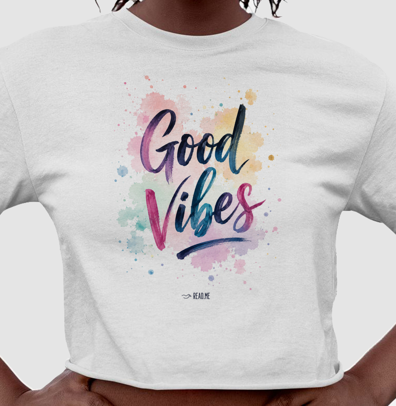 Cropped Good Vibes