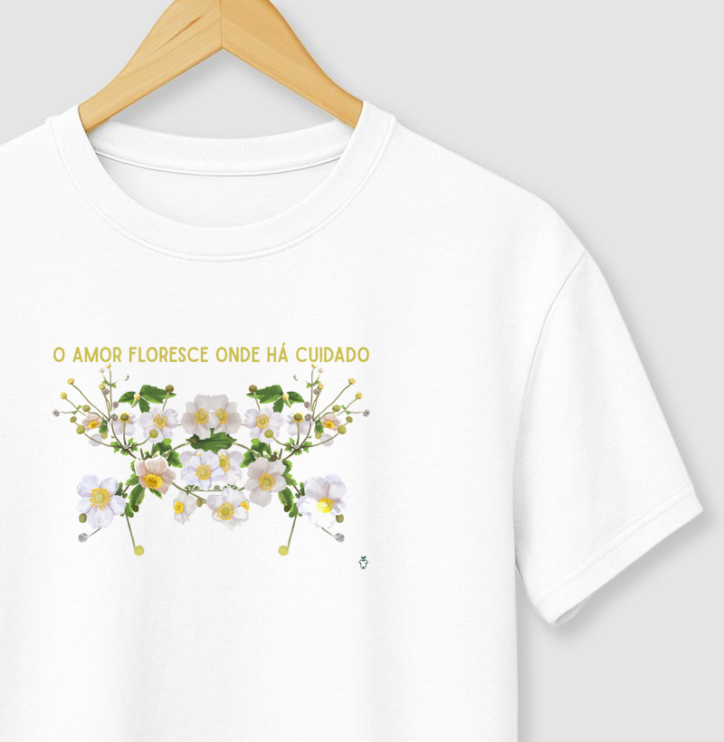 O amor floresce onde há cuidado