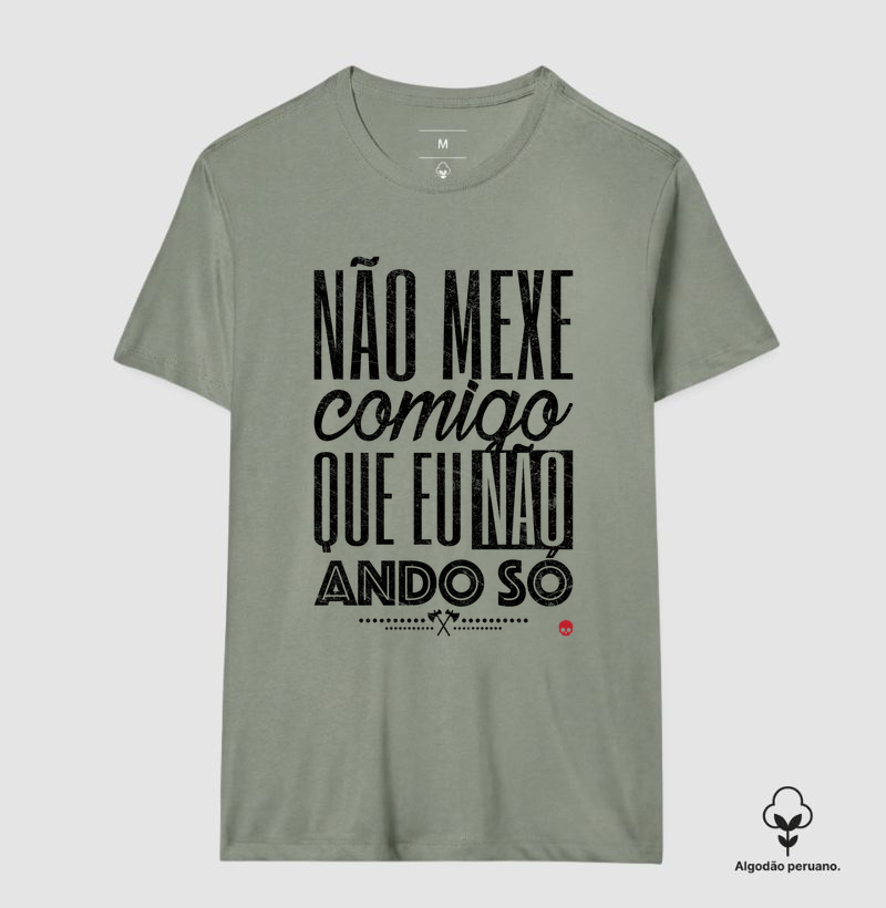 Camiseta Não Mexe Comigo!