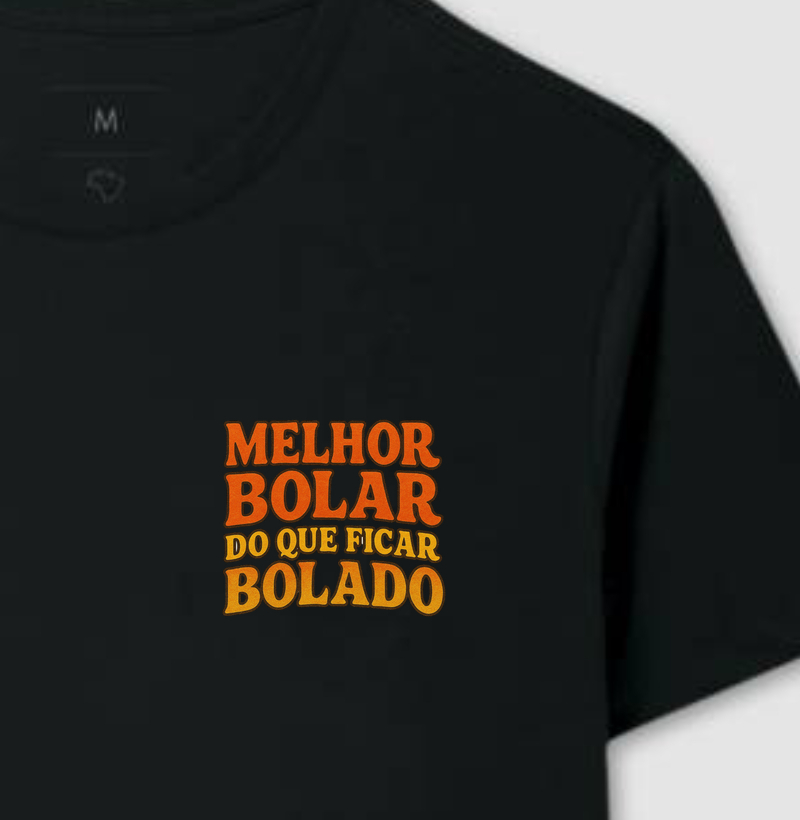 Camiseta - Melhor Bolar