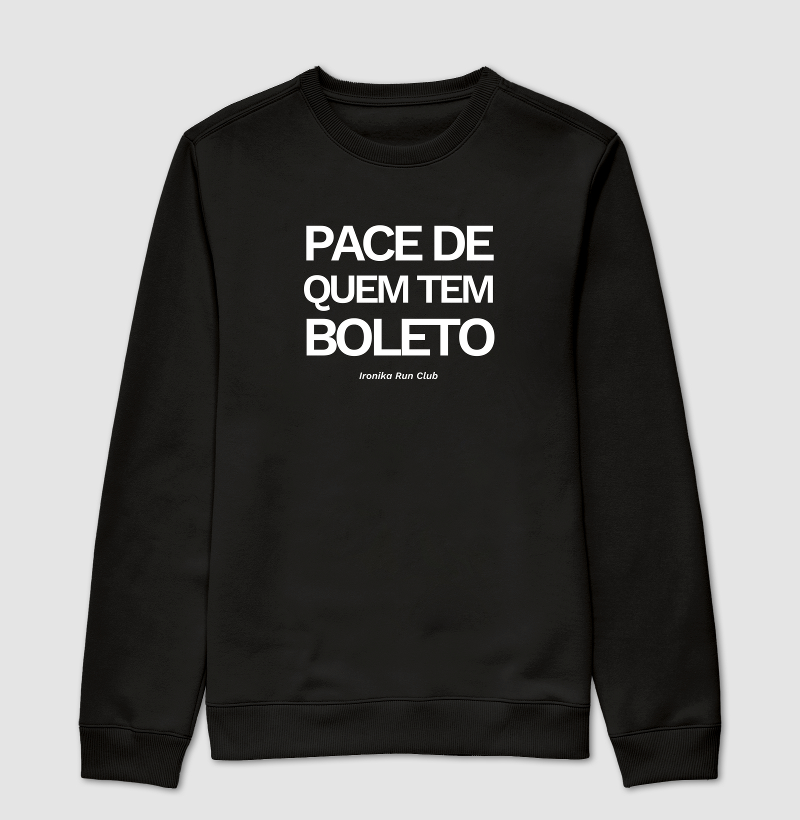 Pace de quem tem boleto - Suéter Moletom