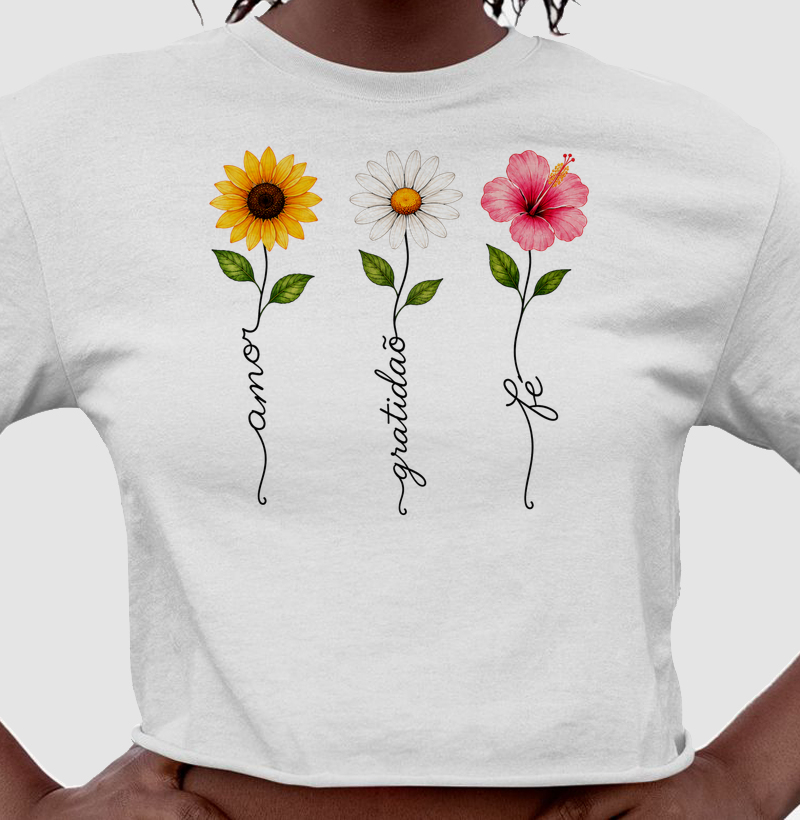 Camiseta Floresça com amor, fé e gratidão.