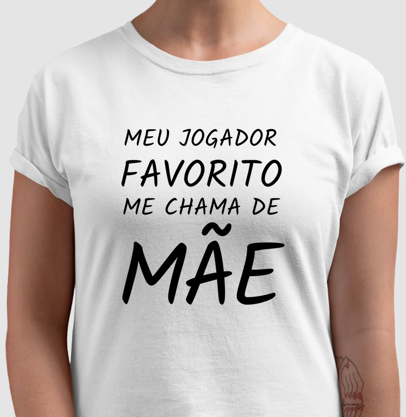 MEU JOGADOR FAVORITO - MÃE