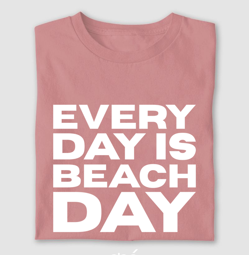 Every Day Is Beach Day - Branco