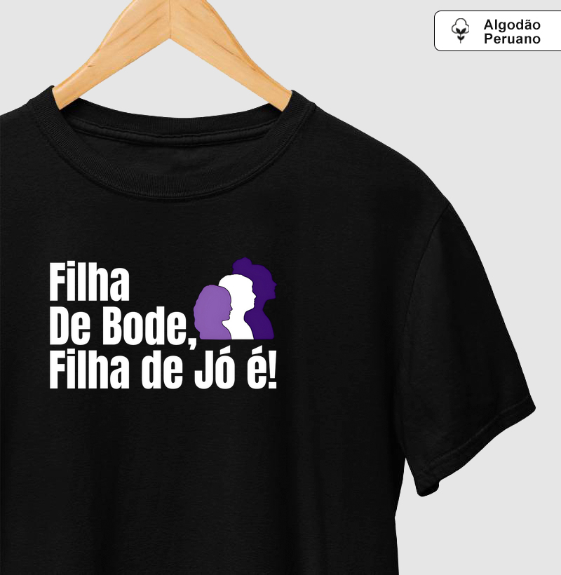 Camiseta Algodão Peruano Filha de Bode, Filha de Jó É - Mr. GADU