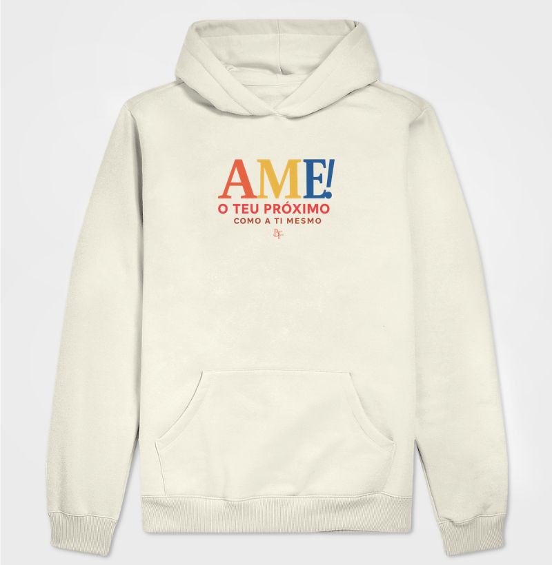 Ame o teu próximo como a ti mesmo - Hoodie Moletom