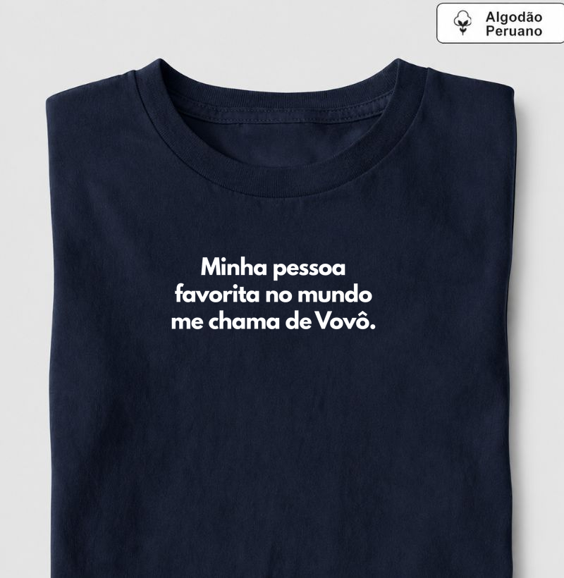 Minha pessoa favorita no mundo me chama de Vovô. (algodão peruano)