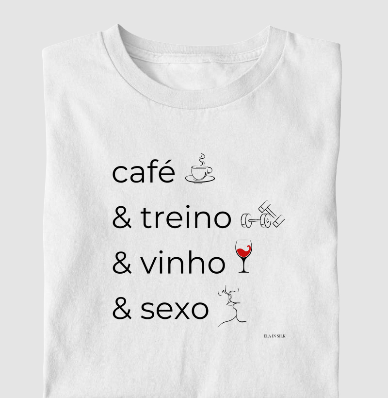 Café & Treino & Vinho & Sexo