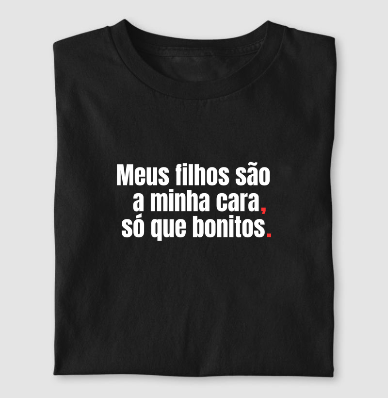 Camiseta Meus Filhos São Minha Cara