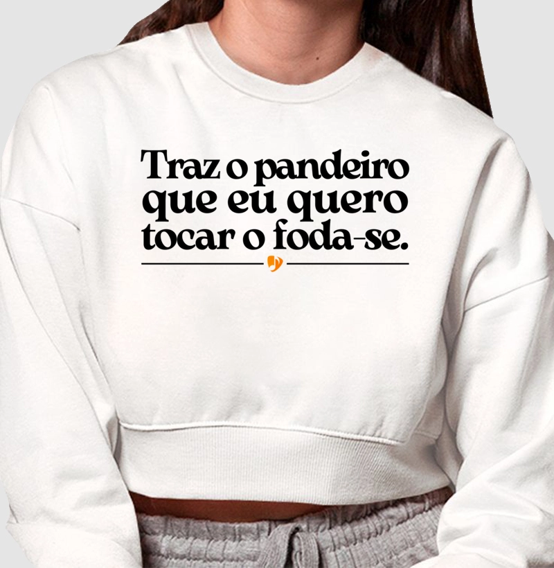 Traz o pandeiro que eu quero tocar o foda-se