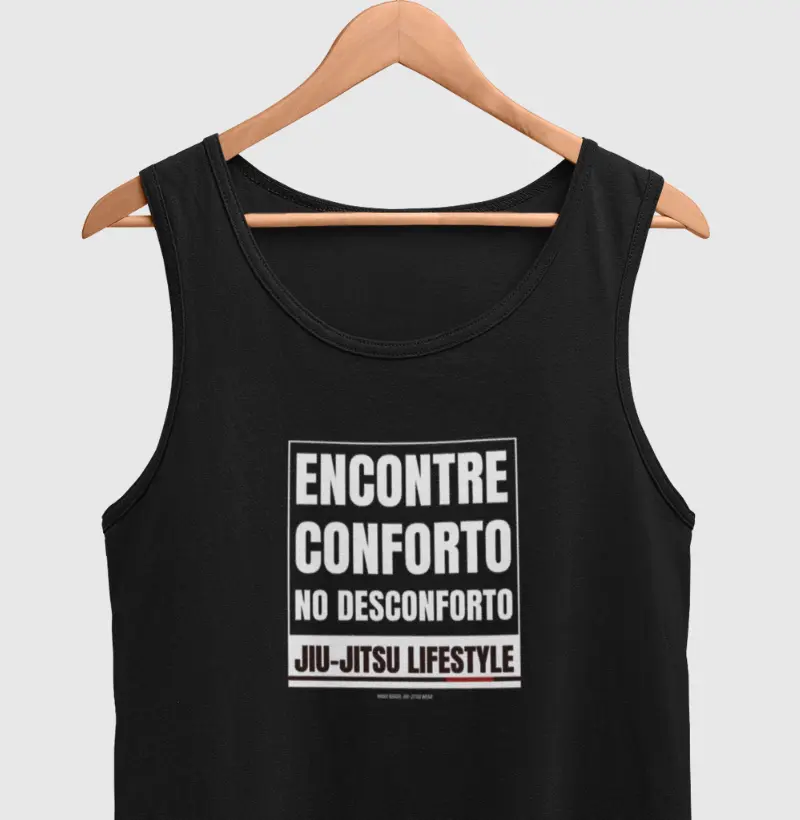TankTop Encontre conforto no desconforto.