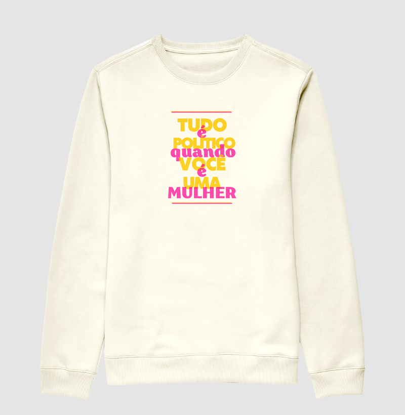 Tudo é político quando você é uma mulher