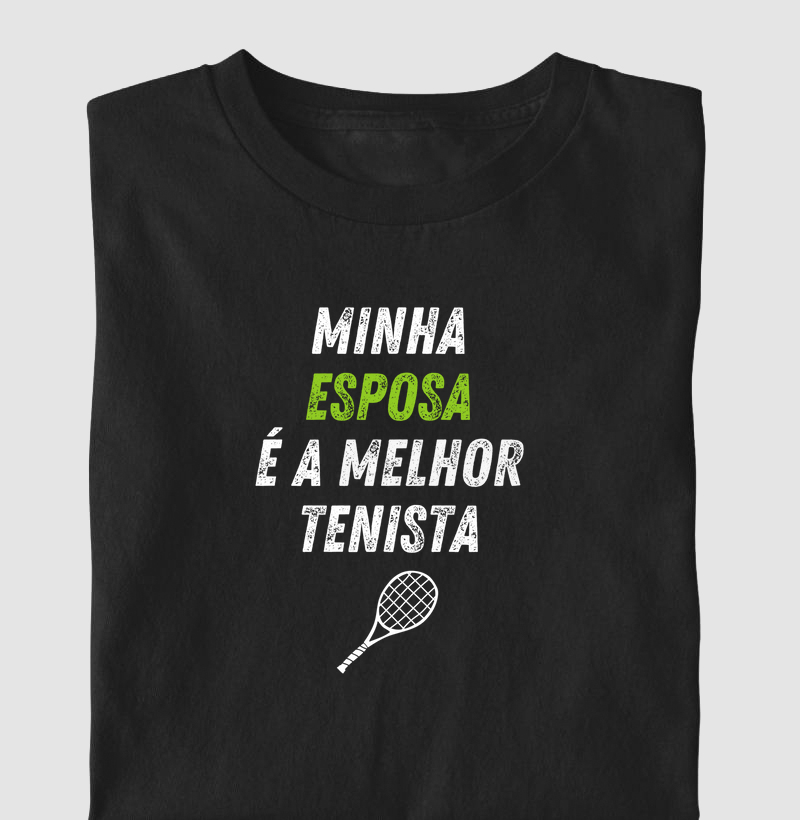 Minha esposa é a melhor tenista