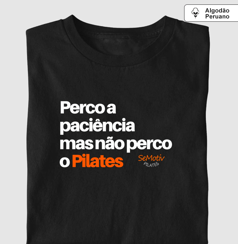 Perco a paciência mas não perco o pilates