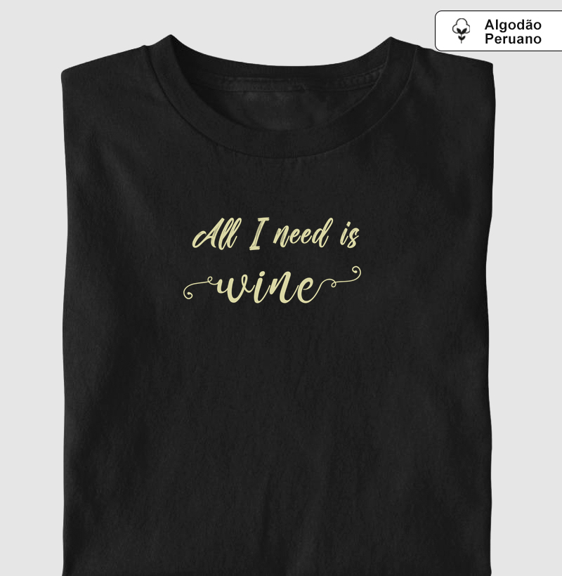 All I Need is Wine