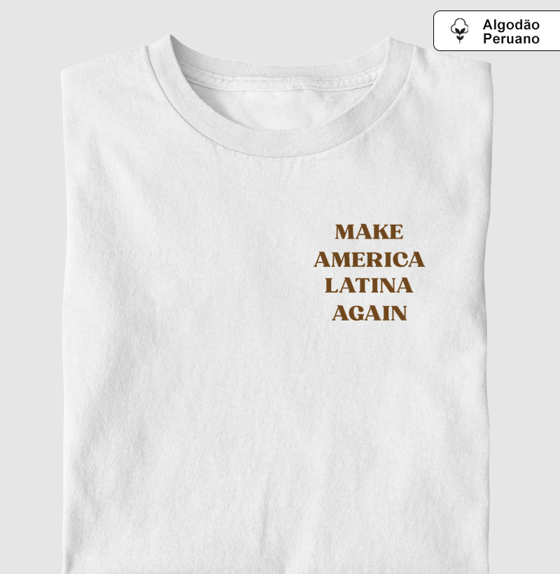 make america latina again - peito