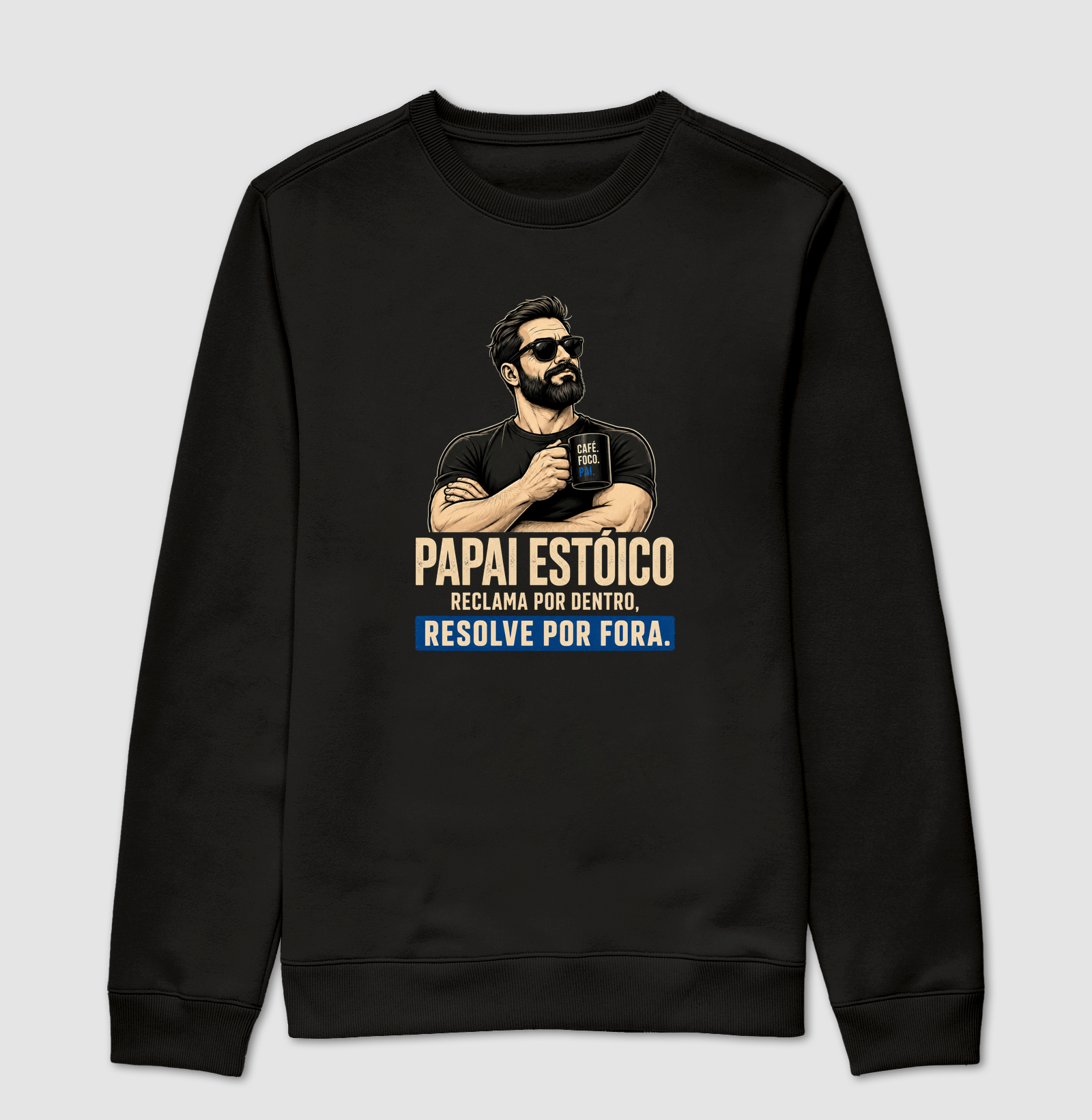 Papai Estóico - Suéter Moletom