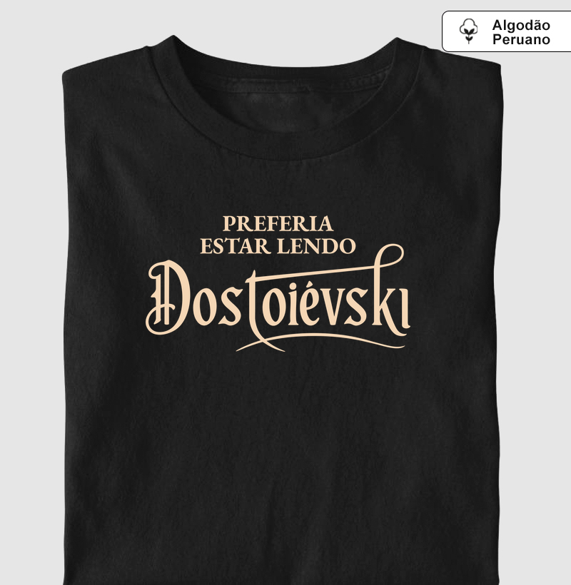 Preferia Estar Lendo Dostoiévski