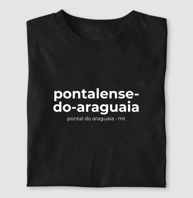 Pontalense-Do-Araguaia | Gentílico MT - Camiseta