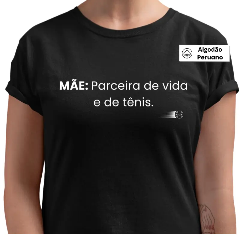 Mãe, Parceira de Vida e de Tênis