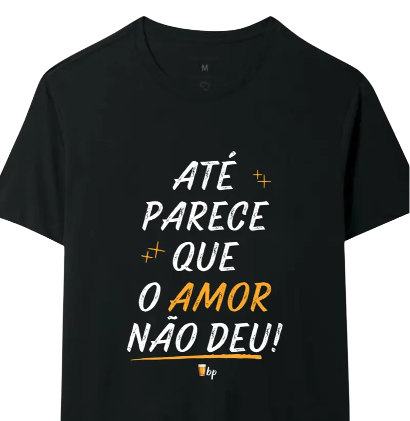 Até parece que o amor não deu!