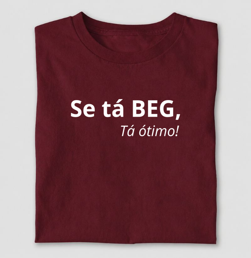 Se tá BEG, tá ótimo!